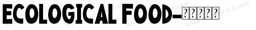 ECOLOGICAL FOOD字体转换